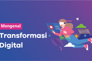Apa itu transformasi digital?