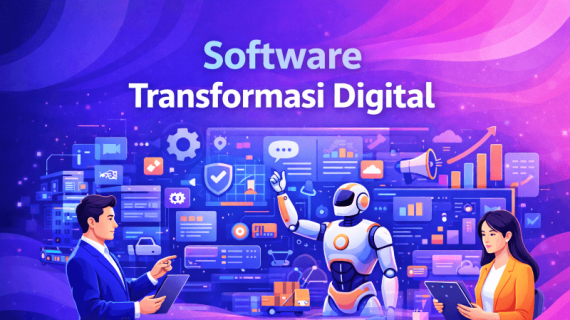 8 Software Transformasi Digital yang Wajib Dipahami agar Tidak Salah Investasi