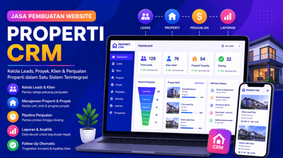Jasa Buat Website Properti CRM untuk Closing Lebih Cepat