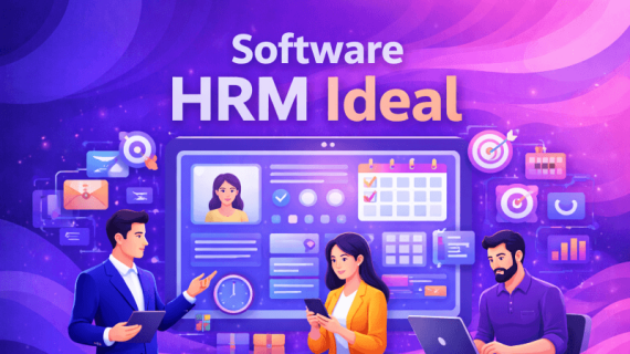 7 Ciri Software HRM Ideal yang Wajib Dimiliki